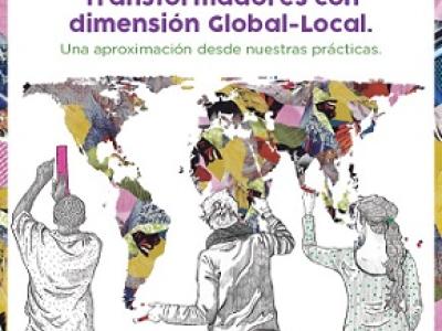 Guía de aprendizaje por proyectos transformadores con dimensión Global-local. Una aproximación desde nuestras prácticas.