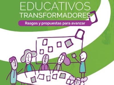 Centros Educativos Transformadores: rasgos y propuestas para avanzar.