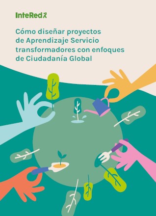 Cómo diseñar proyectos de Aprendizaje Servicio transformadores con enfoques de Ciudadanía Global