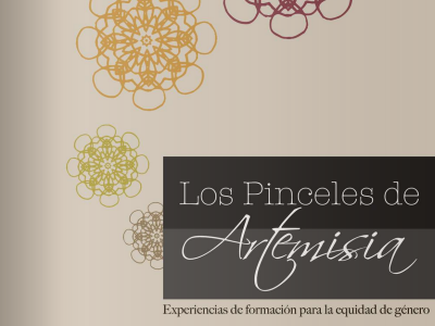 Los pinceles de Artemisia. Experiencias de formación para la equidad de género