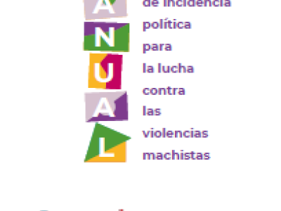 Manual de estrategias de incidencia política para la lucha contra las violencias machistas