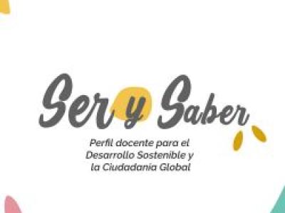 Ser y Saber. Perfil docente para el Desarrollo Sostenible y la Ciudadanía Global